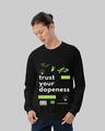 Shop Men's Black Trust Your Dopeness Printed Regular Fit Sweatshirt-Front