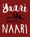 Shop Yaari Before Naari Men's Funny T-Shirt-Design