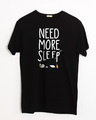 Shop More Sleep Half Sleeve T-Shirt-Front