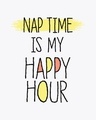 Shop Nap Time Happy Hour Round Neck 3/4th Sleeve T-Shirt-Full