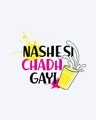 Shop Nashe Si Chadh Gayi Half Sleeve T-Shirt-Full