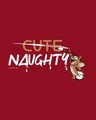 Shop Naughty Not Cute Half Sleeve T-Shirt (TJL)-Full