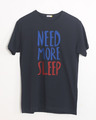 Shop Need Sleep Half Sleeve T-Shirt-Front