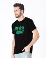 Shop Never Quit Half Sleeve T-Shirt-Design