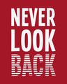 Shop Never Look Back Print Half Sleeve T-Shirt-Design