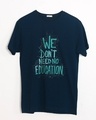 Shop No Education Half Sleeve T-Shirt-Front