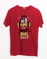 Shop No Time Half Sleeve T-Shirt-Front
