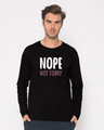 Shop Nope Not Today Full Sleeve T-Shirt-Front
