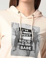 Shop Not Your Babe Full Sleeve Hoodie T-Shirt