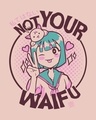 Shop Not Your Waifu Round Neck 3/4 Sleeve T-Shirt Baby Pink