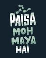 Shop Paisa Moh Maya Half Sleeve T-Shirt