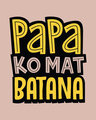 Shop Papa Ko Mat Batana Half Sleeve T-Shirt-Full