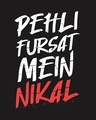 Shop Pehli Fursat Mein Nikal Full Sleeve T-Shirt-Full