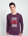 Shop Play Very Hard Full Sleeve T-Shirt-Front