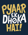 Shop Pyaar Ek Dhoka Hai Full Sleeve T-Shirt