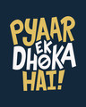 Shop Pyaar Ek Dhoka Hai Round Neck 3/4th Sleeve T-Shirt-Full