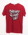 Shop Quirky Never Give Up Half Sleeve T-Shirt-Front