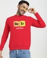 Shop Men's Red Be-Er Solution Typography Sweatshirt-Front