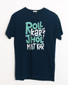 Shop Roll Kar Jhol Mat Kar Half Sleeve T-Shirt-Front