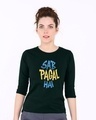 Shop Sab Pagal Hai Round Neck 3/4th Sleeve T-Shirt-Front