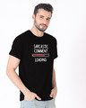 Shop Sarcastic Comment Loading Half Sleeve T-Shirt-Design