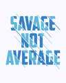 Shop Savage Not Average Full Sleeve T-Shirt-Full