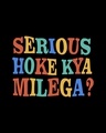 Shop Serious Hoke Kya Milega Boyfriend T-Shirt Black