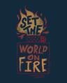 Shop Set The World On Fire Boyfriend T-Shirt