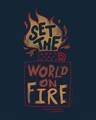 Shop Set The World On Fire Full Sleeve T-Shirt
