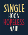 Shop Single Hoon Hopeless Nahi Full Sleeve T-Shirt
