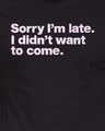 Shop Sorry I'm Late Cotton Half Sleeves T-Shirt