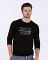 Shop Speak Less Do More Full Sleeve T-Shirt-Front