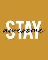 Shop Stay Awesome Full Sleeve T-Shirt