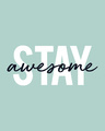 Shop Stay Awesome Half Sleeve T-Shirt