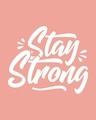 Shop Stay Strong Round Neck 3/4th Sleeve T-Shirt-Full