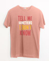 Shop Tell Me Something Half Sleeve T-Shirt-Front