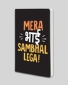 Shop Tera Bhai Sambhal lega Notebook-Design