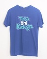 Shop Tera Bhi Katega Half Sleeve T-Shirt-Front