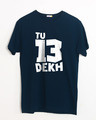 Shop Tera Dekh Half Sleeve T-Shirt-Front