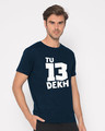 Shop Tera Dekh Half Sleeve T-Shirt-Design