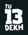 Shop Tera Dekh Half Sleeve T-Shirt