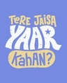 Shop Tere Jaisa Yaar Kaha? Boyfriend T-Shirt-Full