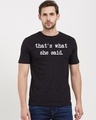 Shop That's What She Said Cotton Half Sleeves T-Shirt-Front