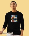 Shop The Show Must Go On Full Sleeve T-Shirt Black-Front