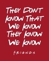 Shop They Don't Know Friends Full Sleeve T-Shirt (FRL)-Full