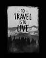 Shop To Travel Is To Live Full Sleeve T-Shirt