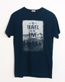 Shop To Travel Is To Live Half Sleeve T-Shirt-Front