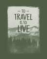 Shop To Travel Is To Live Half Sleeve T-Shirt