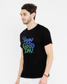 Shop Today Is A Good Day Half Sleeve T-Shirt-Design