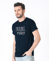Shop Trouble Maker Typography Half Sleeve T-Shirt-Design